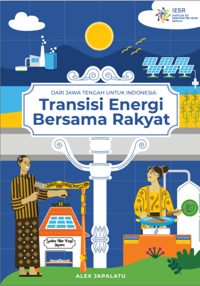 Dari Jawa Tengah Untuk Indonesia Transisi Energi Bersama Rakyat - IESR